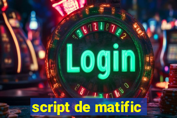 script de matific